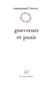 Cover of: Gouverner et punir: Le rôle de l'exécutif dans les procédures répressives