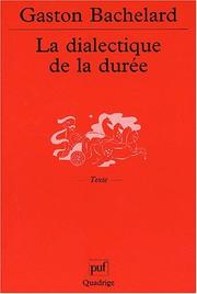 Cover of: La dialectique de la duree by Gaston Bachelard