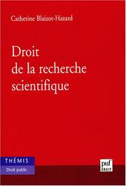 Cover of: Droit de la recherche scientifique by Catherine Blaizot-Hazard
