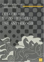 Cover of: L' Etat royal, XIIe-XVIIIe siècle: une anthologie