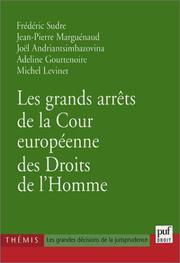 Cover of: Les grands arrêts de la Cour européenne des Droits de l'Homme