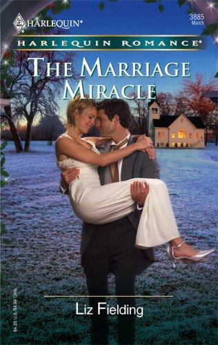 The Marriage Miracle by Liz Fielding
