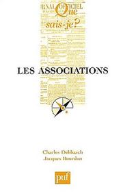 Cover of: Les associations by Charles Debbasch, Jacques Bourdon, Que sais-je?