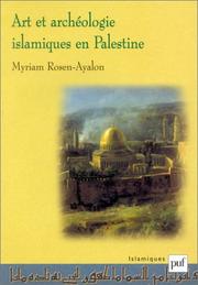 Cover of: Art et archéologie islamiques en Palestine by Myriam Rosen-Ayalon