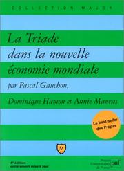 Cover of: La Triade dans la nouvelle économie mondiale by Pascal Gauchon, Dominique Hamon, Annie Mauras