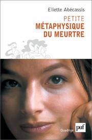 Cover of: Petite métaphysique du meurtre