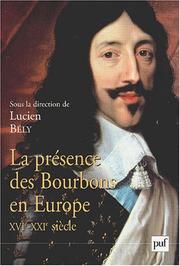 Cover of: La présence des Bourbons en Europe: XVIe-XXIe siècle