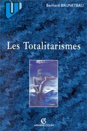 Cover of: Les totalitarismes by Bernard Bruneteau