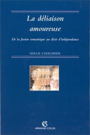 Cover of: La déliaison amoureuse: de la fusion au désir d'indépendance