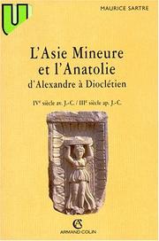 Cover of: L' Asie mineure et l'Anatolie, d'Alexandre à Dioclétien: IVe s. av. J.-C.-IIIe s. ap. J.C.
