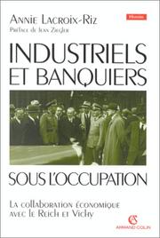 Cover of: Industriels et banquiers français sous l'Occupation by Annie Lacroix-Riz