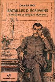 Cover of: Batailles d'écrivains: littérature et politique, 1870-1914