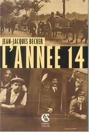 Cover of: L' année 14 by Jean Jacques Becker