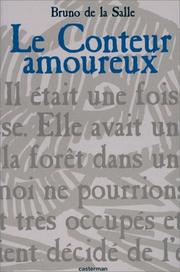 Cover of: Le conteur amoureux by Bruno de La Salle