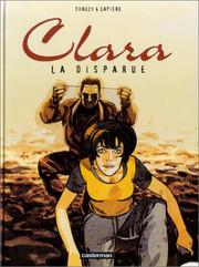 Cover of: Clara, tome 3  by Chauzy, Denis Lapière