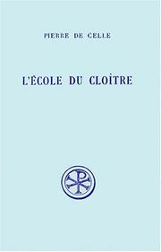 Cover of: L' Ecole du cloître by Peter of Celle, Bishop of Chartres