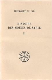 Cover of: Histoire des moines de Syrie by Theodoret, Bishop of Cyrrhus