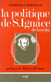 La politique de saint Ignace de Loyola by Dominique Bertrand