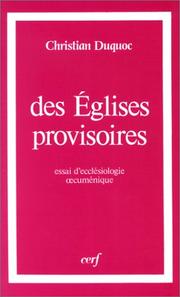 Cover of: Des églises provisoires: essai d'ecclésiologie œcuménique