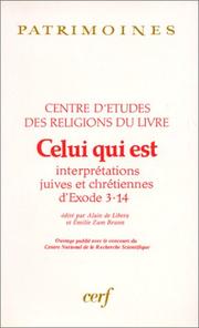 Cover of: Celui qui est: interprétations juives et chrétiennes d'Exode 3-14
