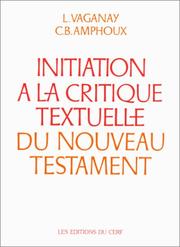 Cover of: Initiation à la critique textuelle du Nouveau Testament by Léon Vaganay