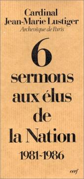 Cover of: Six sermons aux élus de la Nation, 1981-1986