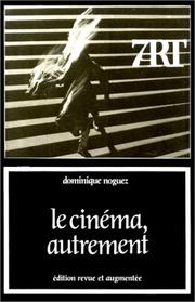 Cover of: Le cinéma, autrement by Dominique Noguez