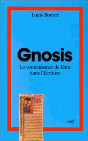 Cover of: Gnosis: La connaissance de Dieu dans l'Ecriture (Theologies)