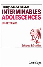 Cover of: Interminables adolescences: les 12-30 ans, puberté, adolescence, postadolescence : une société adolescentrique
