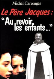 Cover of: Le père Jacques, "au revoir, les enfants"