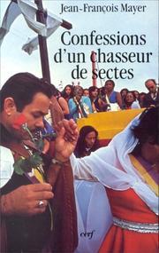 Cover of: Confessions d'un chasseur de sectes