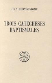 Cover of: Trois catéchèses baptismales