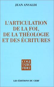 Cover of: L' articulation de la foi, de la théologie et des Ecritures