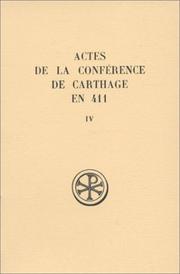Cover of: Actes de la Conférence de Carthage en 411. by Council of Carthage (411)