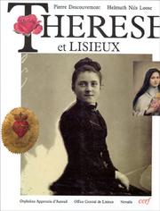 Cover of: Thérèse et Lisieux by photographies, Helmuth Nils Loose ; texte, Pierre Descouvemont ; présentation, Daniel Leprince.