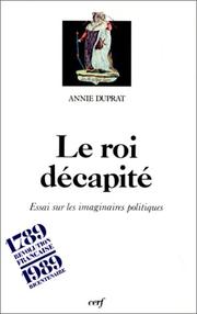 Cover of: Le roi décapité by Annie Duprat