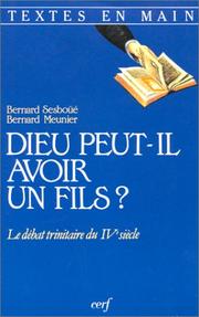 Cover of: Dieu peut-il avoir un fils?: le débat trinitaire du IVe siècle