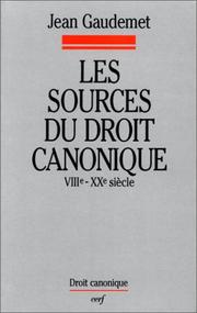 Cover of: Les sources du droit canonique, VIIIe-XXe siècle: repères canoniques, sources occidentales