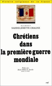 Cover of: Chrétiens dans la Première Guerre mondiale: actes des journées tenues à Amiens et à Péronne, les 16 mai et 22 juillet 1992