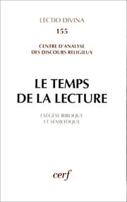 Cover of: Le temps de la lecture: exégèse biblique et sémiotique : recueil d'hommages pour Jean Delorme