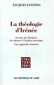 Cover of: théologie d'Irénée: lecture des Ecritures en réponse à l'exégèse gnostique : une approche trinitaire