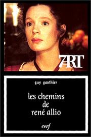 Cover of: Les Chemins de René Allio by Guy Gauthier