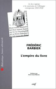 Cover of: L' empire du livre: le livre imprimé et la construction de l'Allemagne contemporaine, 1815-1914