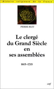 Cover of: Le clergé du grand siècle en ses assemblées, 1615-1715