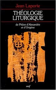 Cover of: Théologie liturgique de Philon d'Alexandrie et d'Origéne