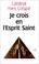 Cover of: Je crois en l'Esprit Saint