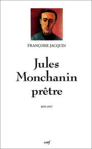Cover of: Jules Monchanin prêtre, 1895-1957 by Françoise Jacquin