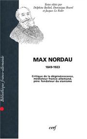 Cover of: Max Nordau (1849-1923) by textes édités par Delphine Bechtel, Dominique Bourel et Jacques Le Rider.