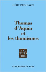 Cover of: Thomas d'Aquin et les thomismes: essai sur l'histoire des thomismes