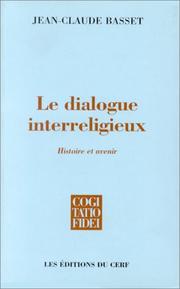 Cover of: Le dialogue interreligieux: chance ou déchéance de la foi